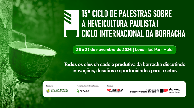 15º CICLO DE PALESTRAS SOBRE A HEVEICULTURA PAULISTA – CICLO INTERNACIONAL DA BORRACHA
