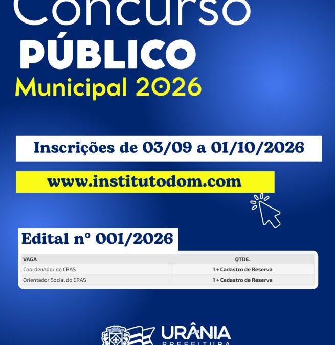 Prefeitura Municipal de Urânia abriu inscrições para o Concurso Público nº 001/2026